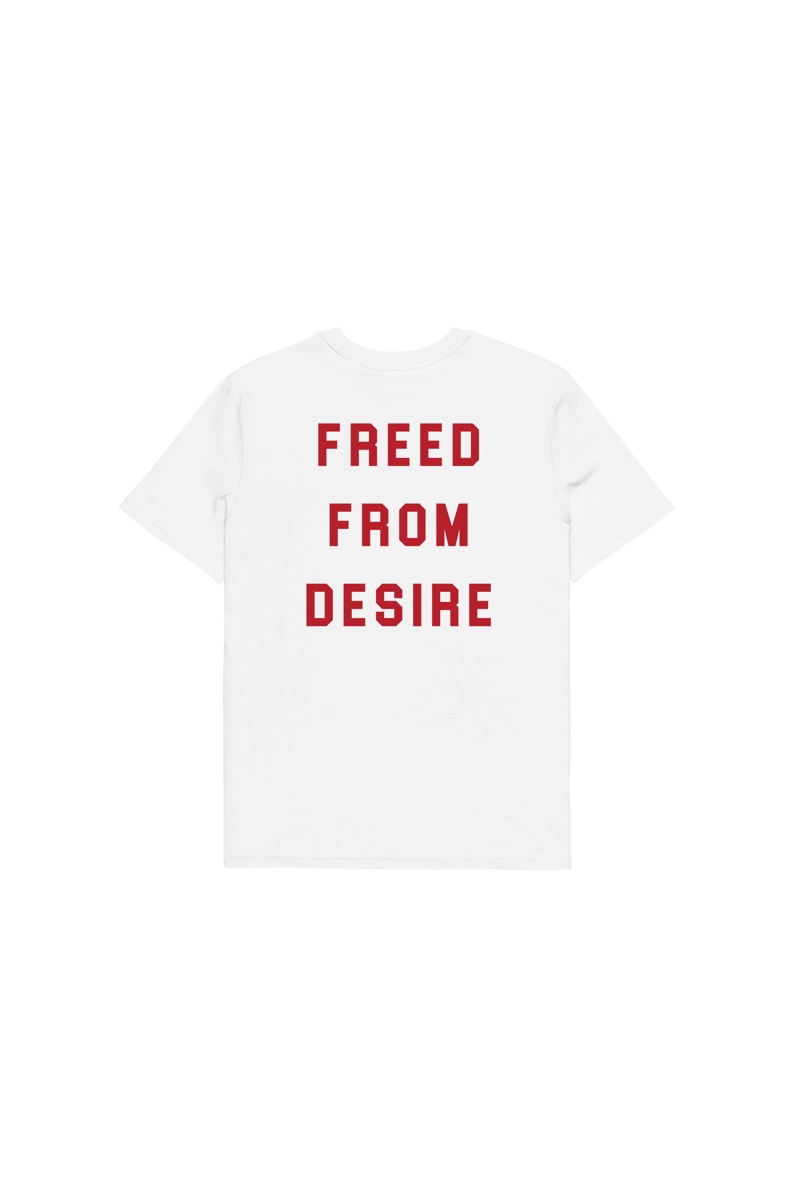 Freed From Desire Tee