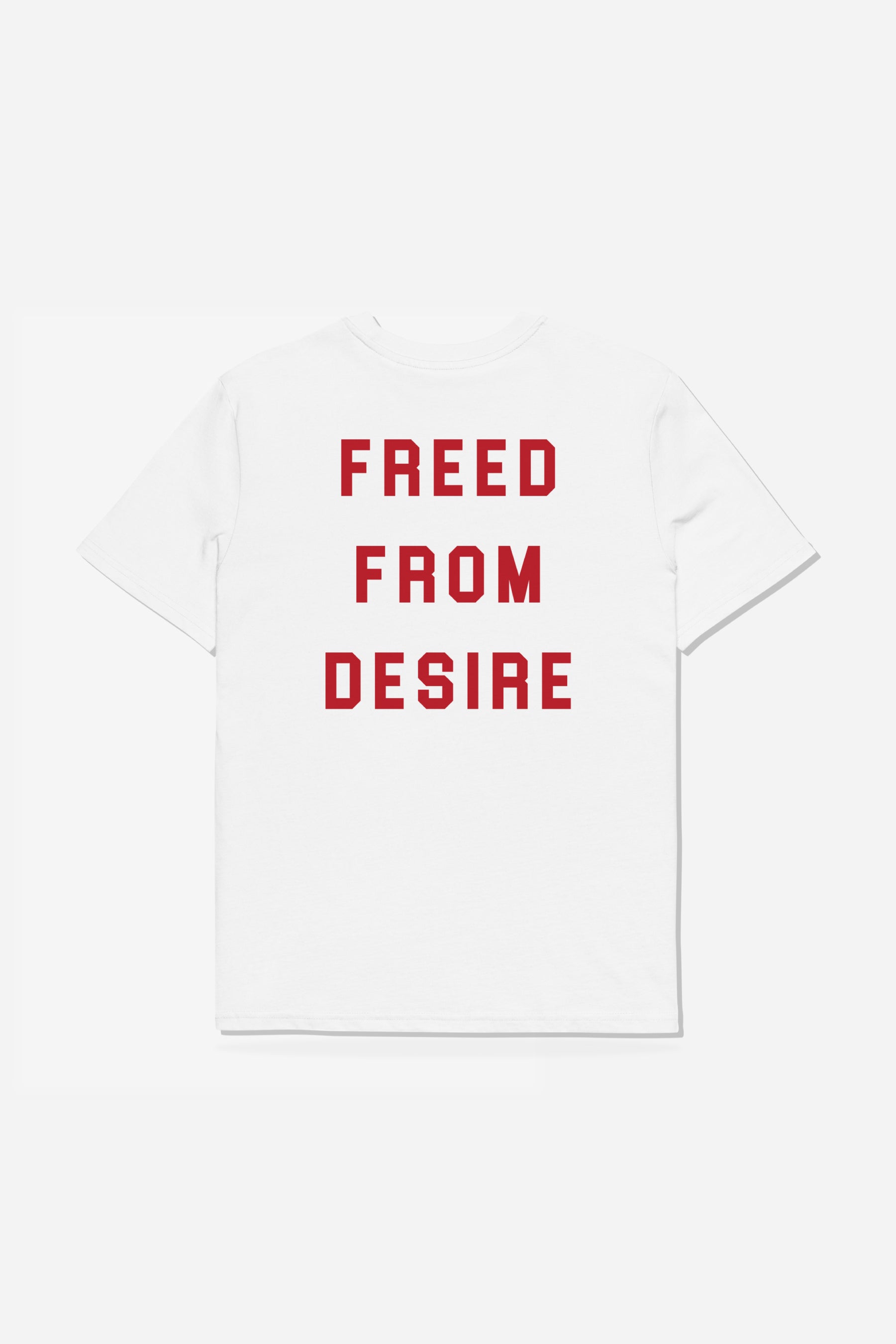 Freed From Desire Tee